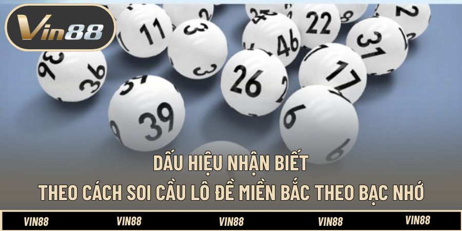 Cách Soi Cầu Lô Đề Miền Bắc Theo Bạc Nhớ – Bí Quyết Chuẩn - spintiva96.work Cách Soi Cầu Lô Đề Miền Bắc Theo Bạc Nhớ – Bí Quyết Chuẩn - spintiva96.work