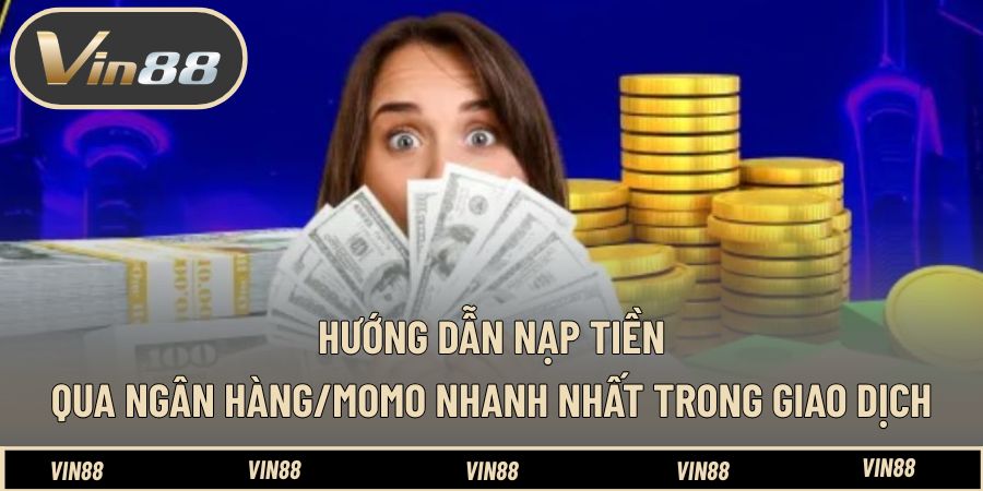 Hướng Dẫn Nạp Tiền Qua Ngân Hàng/Momo Nhanh Nhất Hiện Nay - spintiva96.work