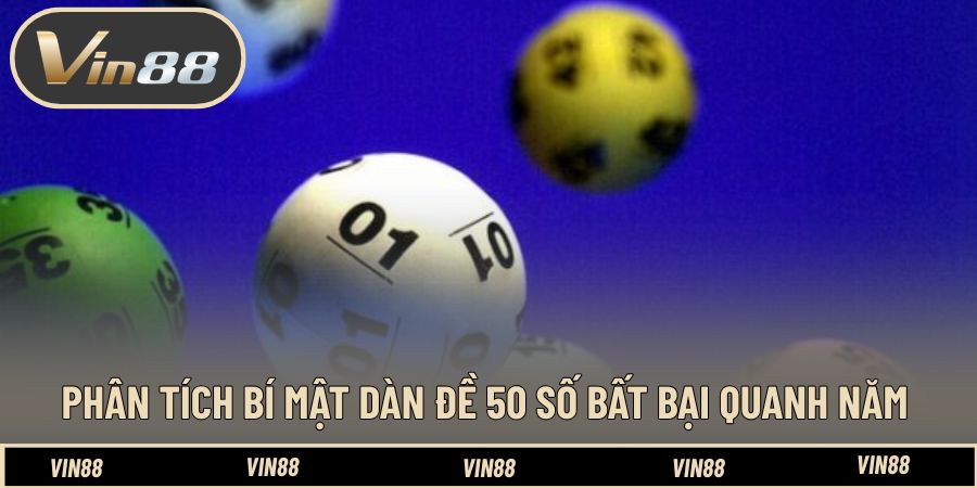 Bí Mật Dàn Đề 50 Số Bất Bại Quanh Năm - Kỹ Thuật Bền Vững - spintiva96.work