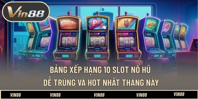 Top 10 Game Slot Nổ Hũ Dễ Trúng Nhất Tháng Này Giúp Nắm Bắt - spintiva96.work Top 10 Game Slot Nổ Hũ Dễ Trúng Nhất Tháng Này Giúp Nắm Bắt - spintiva96.work