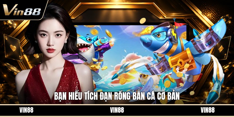 Tích Đạn Rồng Bắn Cá - Hướng Dẫn Săn Cá Lớn Chuẩn Nhất - spintiva96.work