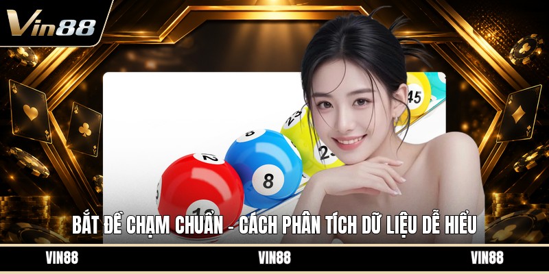 Bắt Đề Chạm Chuẩn - Cách Phân Tích Dữ Liệu Dễ Hiểu - spintiva96.work