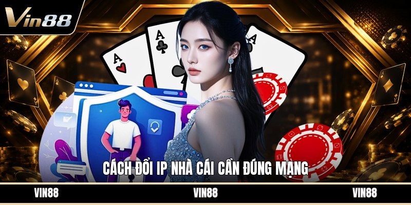 Cách Đổi Ip Nhà Cái - Hướng Dẫn Kết Nối Mạng Ổn Định - spintiva96.work
