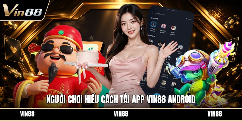 Tải App VIN88 Android - Hướng Dẫn Cài Đặt Trên Máy - spintiva96.work